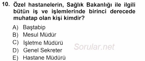 Sağlık Kurumları Yönetimi 1 2012 - 2013 Dönem Sonu Sınavı 10.Soru
