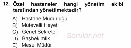 Sağlık Kurumları Yönetimi 1 2012 - 2013 Dönem Sonu Sınavı 12.Soru