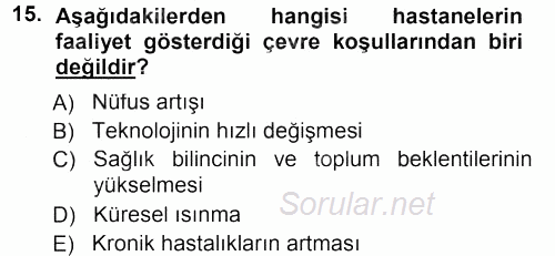 Sağlık Kurumları Yönetimi 1 2012 - 2013 Dönem Sonu Sınavı 15.Soru