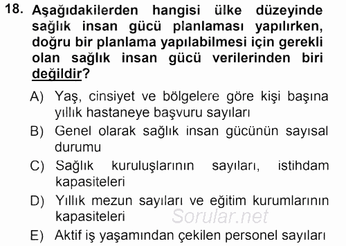 Sağlık Kurumları Yönetimi 1 2012 - 2013 Dönem Sonu Sınavı 18.Soru