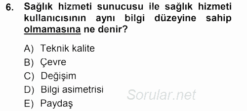 Sağlık Kurumları Yönetimi 1 2012 - 2013 Dönem Sonu Sınavı 6.Soru