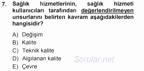 Sağlık Kurumları Yönetimi 1 2012 - 2013 Dönem Sonu Sınavı 7.Soru