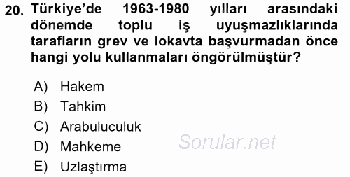 Endüstri İlişkileri 2016 - 2017 3 Ders Sınavı 20.Soru