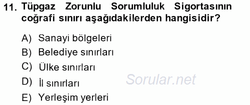 Hayat Dışı Sigortalar 2014 - 2015 Tek Ders Sınavı 11.Soru