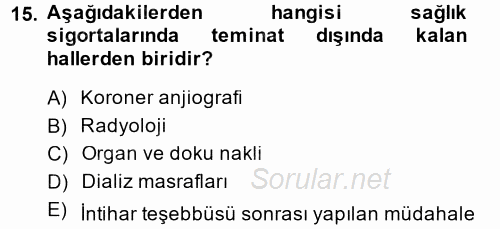 Hayat Dışı Sigortalar 2014 - 2015 Tek Ders Sınavı 15.Soru