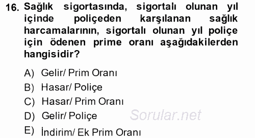 Hayat Dışı Sigortalar 2014 - 2015 Tek Ders Sınavı 16.Soru