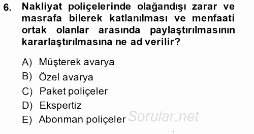 Hayat Dışı Sigortalar 2014 - 2015 Tek Ders Sınavı 6.Soru