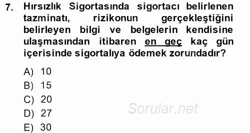 Hayat Dışı Sigortalar 2014 - 2015 Tek Ders Sınavı 7.Soru