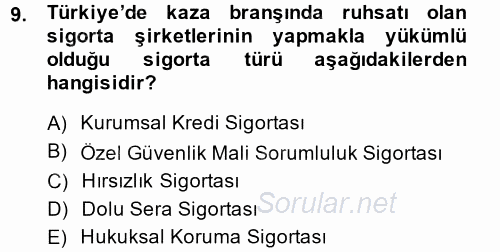 Hayat Dışı Sigortalar 2014 - 2015 Tek Ders Sınavı 9.Soru