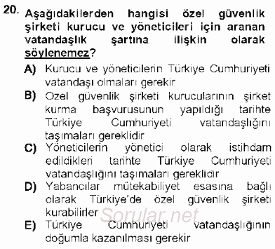 Özel Güvenlik Hukuku 1 2012 - 2013 Dönem Sonu Sınavı 20.Soru
