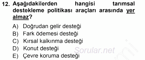 Tarım Ekonomisi ve Tarımsal Politikalar 2013 - 2014 Dönem Sonu Sınavı 12.Soru