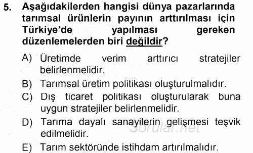 Tarım Ekonomisi ve Tarımsal Politikalar 2013 - 2014 Dönem Sonu Sınavı 5.Soru