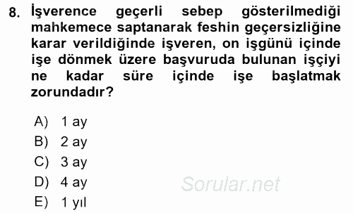 İş Ve Sosyal Güvenlik Hukuku 2015 - 2016 Tek Ders Sınavı 8.Soru