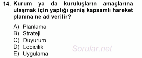 Halkla İlişkiler Uygulamaları ve Örnek Olaylar 2014 - 2015 Ara Sınavı 14.Soru