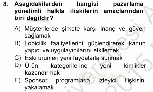 Halkla İlişkiler Uygulamaları ve Örnek Olaylar 2014 - 2015 Ara Sınavı 8.Soru