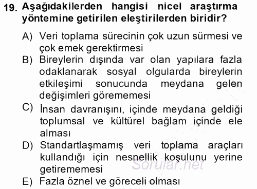 Sosyolojide Araştırma Yöntem ve Teknikleri 2014 - 2015 Ara Sınavı 19.Soru