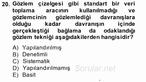 Sosyolojide Araştırma Yöntem ve Teknikleri 2014 - 2015 Ara Sınavı 20.Soru