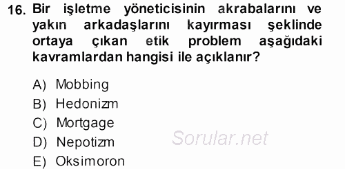 İşletmelerde Sosyal Sorumluluk Ve Etik 2014 - 2015 Tek Ders Sınavı 16.Soru