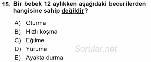 Yaşam Boyu Büyüme ve Gelişim 2017 - 2018 Ara Sınavı 15.Soru