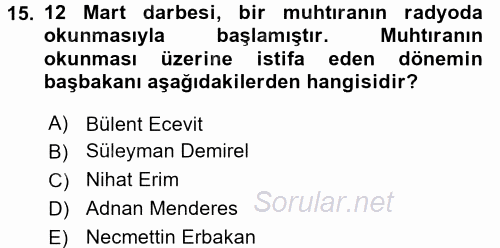 Türkiye Cumhuriyeti Siyasî Tarihi 2015 - 2016 Tek Ders Sınavı 15.Soru