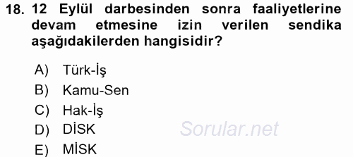 Türkiye Cumhuriyeti Siyasî Tarihi 2015 - 2016 Tek Ders Sınavı 18.Soru