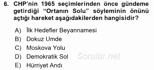 Türkiye Cumhuriyeti Siyasî Tarihi 2015 - 2016 Tek Ders Sınavı 6.Soru