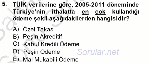 Dış Ticarete Giriş 2013 - 2014 Dönem Sonu Sınavı 5.Soru