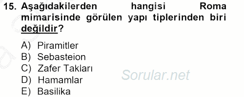 Genel Uygarlık Tarihi 2012 - 2013 Ara Sınavı 15.Soru
