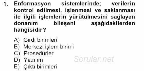 Sağlık Kurumlarında Bilgi Sistemleri 2012 - 2013 Dönem Sonu Sınavı 1.Soru