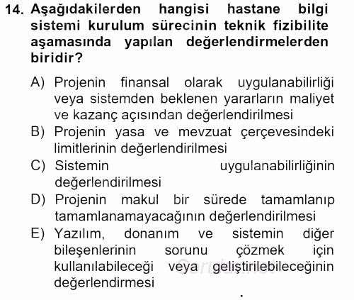 Sağlık Kurumlarında Bilgi Sistemleri 2012 - 2013 Dönem Sonu Sınavı 14.Soru