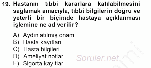 Sağlık Kurumlarında Bilgi Sistemleri 2012 - 2013 Dönem Sonu Sınavı 19.Soru