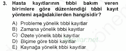 Sağlık Kurumlarında Bilgi Sistemleri 2012 - 2013 Dönem Sonu Sınavı 3.Soru