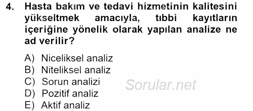 Sağlık Kurumlarında Bilgi Sistemleri 2012 - 2013 Dönem Sonu Sınavı 4.Soru