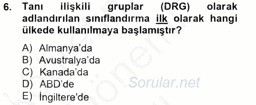 Sağlık Kurumlarında Bilgi Sistemleri 2012 - 2013 Dönem Sonu Sınavı 6.Soru