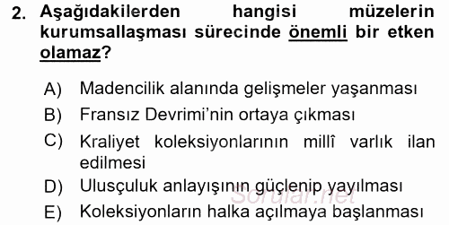 Müzecilik ve Sergileme 2016 - 2017 Dönem Sonu Sınavı 2.Soru