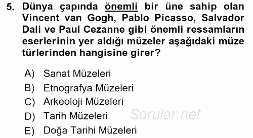 Müzecilik ve Sergileme 2016 - 2017 Dönem Sonu Sınavı 5.Soru