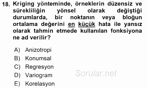 Coğrafi Bilgi Sistemleri İçin Temel İstatistik 2017 - 2018 3 Ders Sınavı 18.Soru