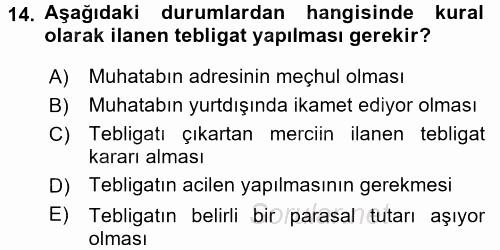 Yargı Örgütü Ve Tebligat Hukuku 2015 - 2016 Tek Ders Sınavı 14.Soru