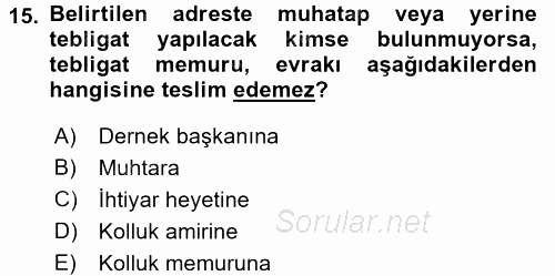 Yargı Örgütü Ve Tebligat Hukuku 2015 - 2016 Tek Ders Sınavı 15.Soru