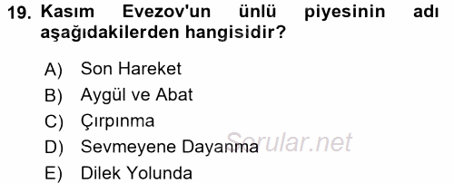 Çağdaş Türk Edebiyatları 2 2017 - 2018 3 Ders Sınavı 19.Soru