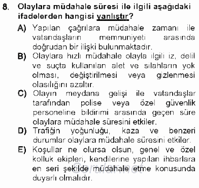 Olaylara Müdahale Esasları 2012 - 2013 Ara Sınavı 8.Soru