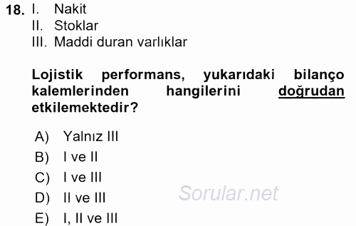 Lojistik Maliyetleri ve Raporlama 2 2016 - 2017 Dönem Sonu Sınavı 18.Soru