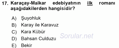 Çağdaş Türk Edebiyatları 2 2017 - 2018 Dönem Sonu Sınavı 17.Soru
