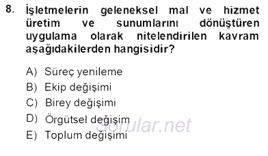 Yönetim ve Organizasyon 2 2014 - 2015 Dönem Sonu Sınavı 8.Soru