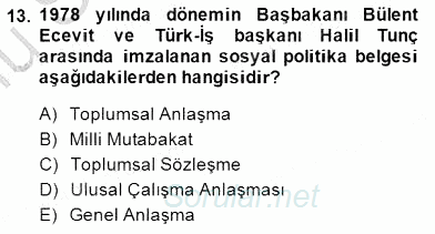 Çalışma İlişkileri Tarihi 2014 - 2015 Dönem Sonu Sınavı 13.Soru