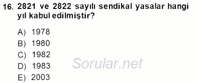 Çalışma İlişkileri Tarihi 2014 - 2015 Dönem Sonu Sınavı 16.Soru