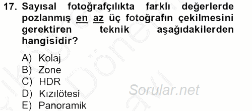 Sayısal Fotoğrafa Giriş 2012 - 2013 Dönem Sonu Sınavı 17.Soru