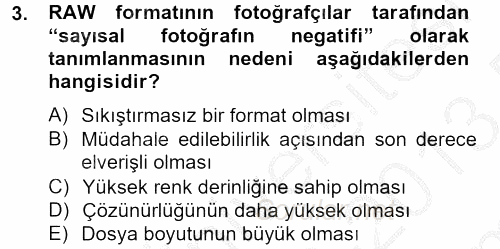 Sayısal Fotoğrafa Giriş 2012 - 2013 Dönem Sonu Sınavı 3.Soru