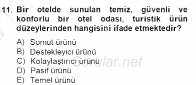 Turizm Pazarlaması 2012 - 2013 Dönem Sonu Sınavı 11.Soru Turizm Pazarlaması 2012 - 2013 Dönem Sonu Sınavı 11.Soru