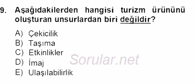 Turizm Pazarlaması 2012 - 2013 Dönem Sonu Sınavı 9.Soru Turizm Pazarlaması 2012 - 2013 Dönem Sonu Sınavı 9.Soru